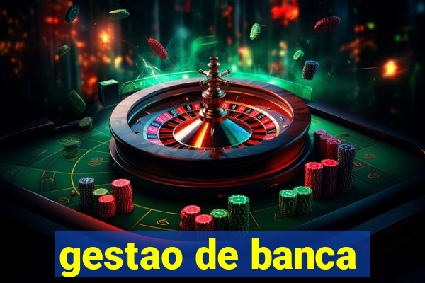 gestao de banca